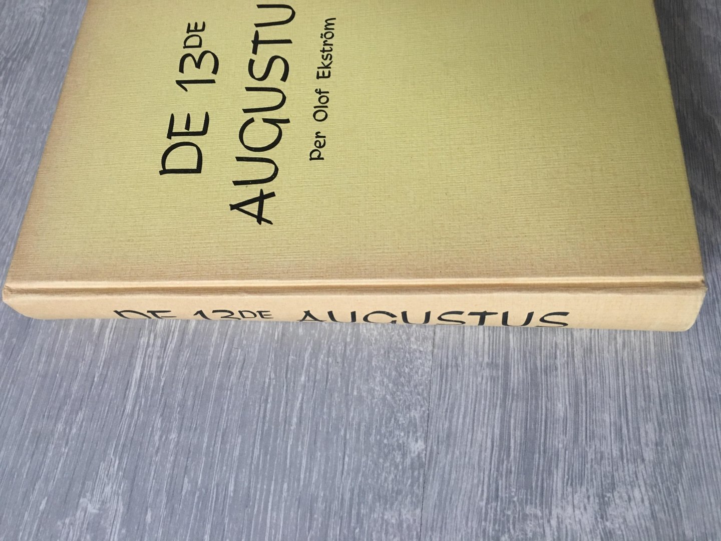 Per Olof Ekström - De 13de Augustus