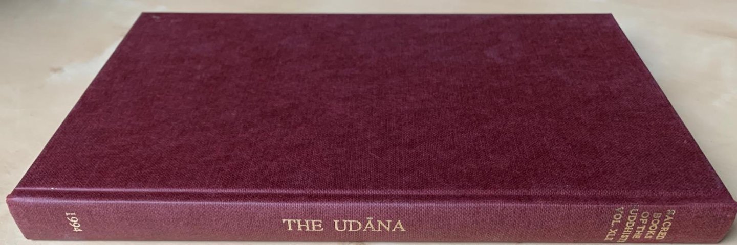 Masefield, Peter (tr.) - THE UDANA. Sacred Books of the Buddhists vol. XLII