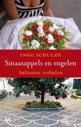 SCHULZE, I. - Sinaasappels en engelen