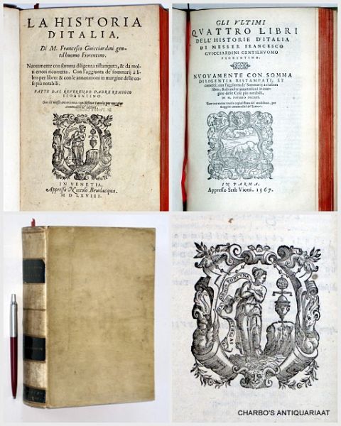 GUICCIARDINI, FRANCESCO, - La historia d'Italia. Nuovamente con somma diligenza ristampata, & da molti errori ricorretta. Con l'aggiunta de' sommarij à libro per libro: & con le annotationi in margine delle cose più notabili. Fatte dal reverendo Padre Remigio Fiorentino...