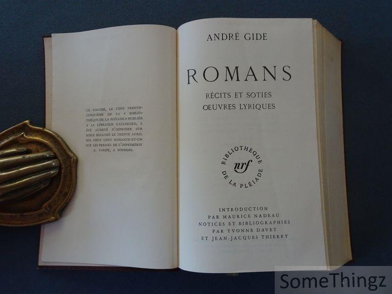 André Gide / Maurice Nadeau (introd.), Yvonne Davet et Jean-Jacques Thierry (annot.) - Romans, récits et soties, oeuvres lyriques.