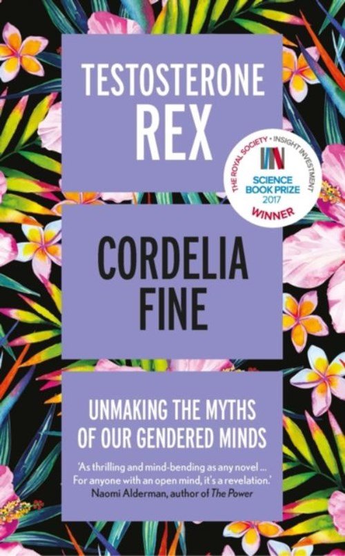 Cordelia Fine - Testosterone Rex