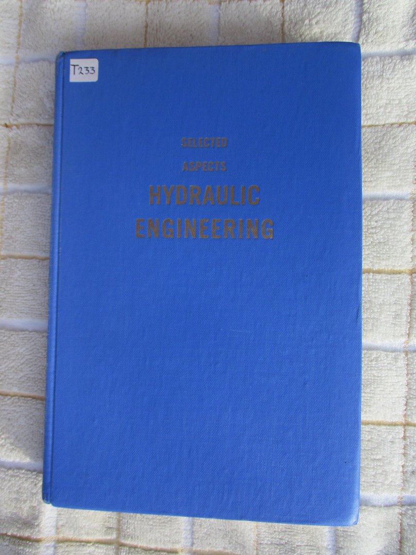 Douwen, A.A. van (voorwoord) - Selected aspects of hydraulic engineering.