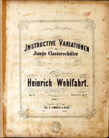 Wohlfahrt, Heinrich: - Instructive Variationen für junge Clavierschüler. Op. 33. Heft I-II