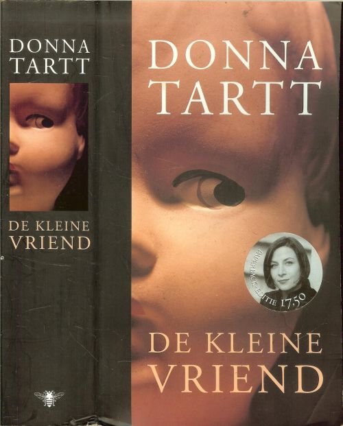 Tartt, Donna  Vertaling Christien Jonkheer , Barbara de Lange  en Babet Mossel . - De kleine vriend