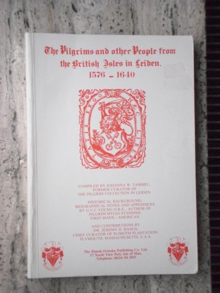Tammel, Johanna W. (editor) - The Pilgrims and other People from the British Isles in Leiden 1576-1640