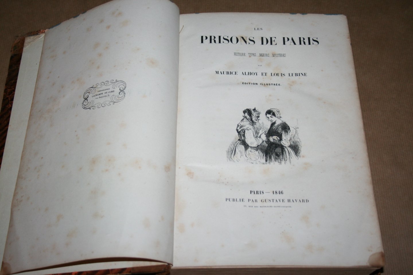 Maurice Alhoy & Louis Lurine - Les Prisons de Paris --  Histoire, Types, Moeurs, Mysteres