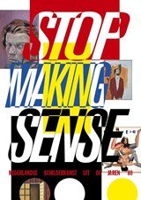 Stop making sense - Nederlandse schilderkunst uit de jaren '80