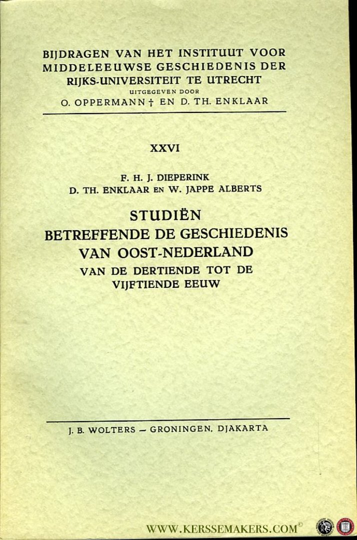 DIEPERINK / ENKLAAR / JAPPE ALBERTS - Studiën betreffende de geschiedenis van Oost-Nederland van de dertiende tot de vijftiende eeuw