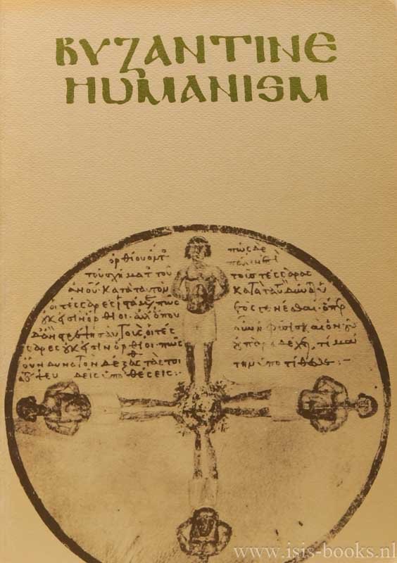 LEMERLE, P. - Byzantine humanism. The first phase. Notes and remarks on education and culture in Byzantium from its origins to the 10th century. Transalted by Helen Lindsay and Ann Moffatt.