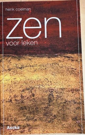 Coelman, Henk - ZEN VOOR LEKEN.