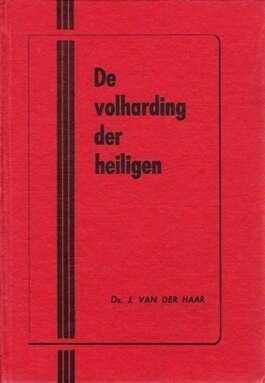 Haar, Ds. J. van der - De volharding der heiligen