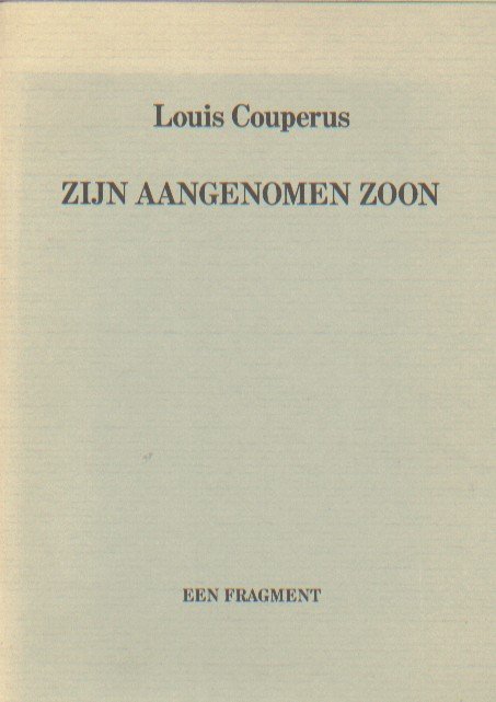 Couperus, Louis - Zijn aangenomen zoon. Een fragment.