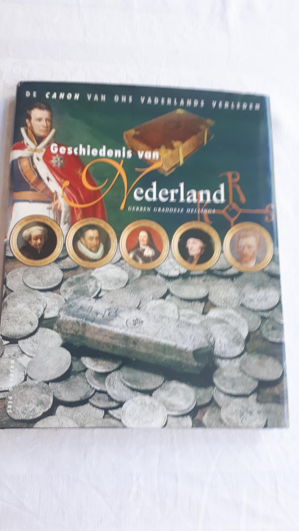 HELLINGA, Gerben Graddesz - Geschiedenis van Nederland / de canon van ons vaderlands verleden