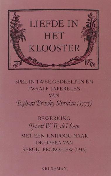 Sheridan, Richard Brinsley / Tjaard W.R. de Haan (bewerking). - Liefde in het klooster, spel in twee gedeelten en twaalf taferelen (1775)  .