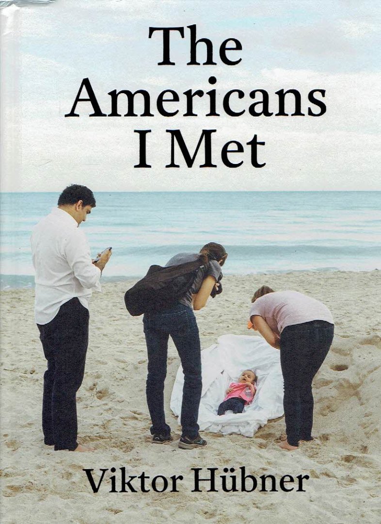 HÜBNER, Viktor - Viktor Hübner - The Americans I Met.
