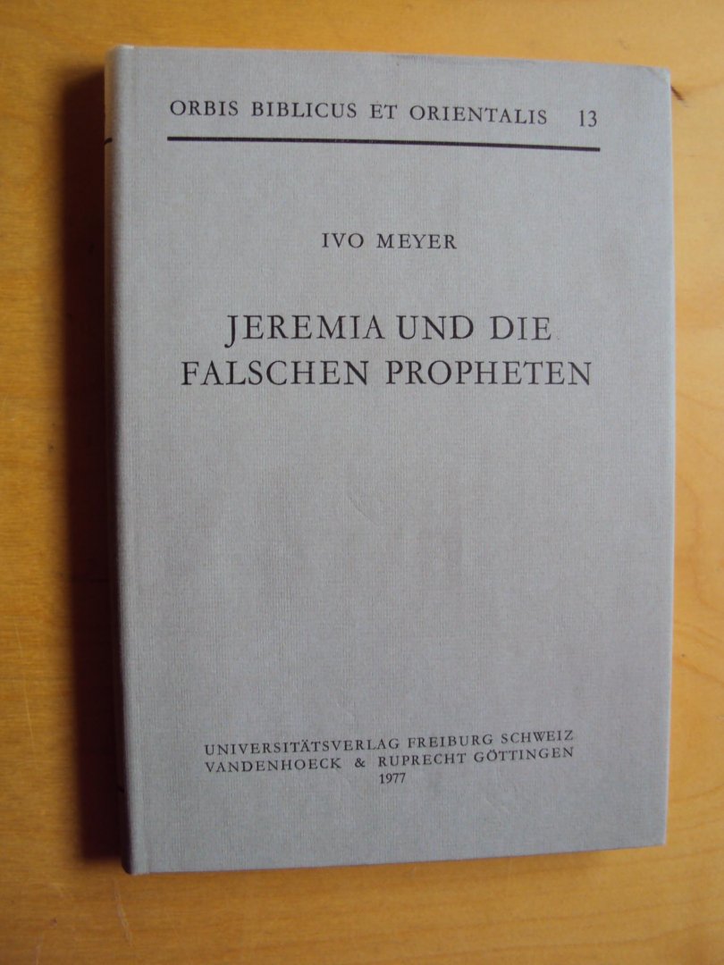 Meyer, Ivo - Jeremia und die falschen Propheten