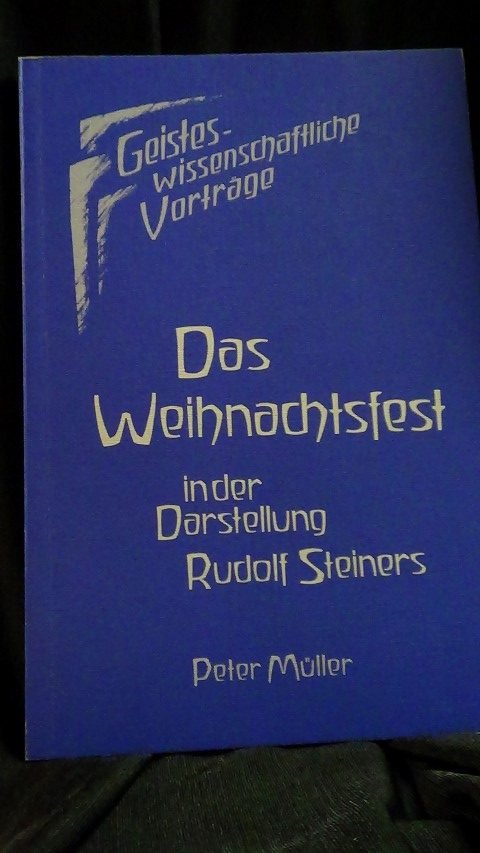 Müller, Peter - Das Weihnachtsfest in der darstellung Rudolf Steiners.