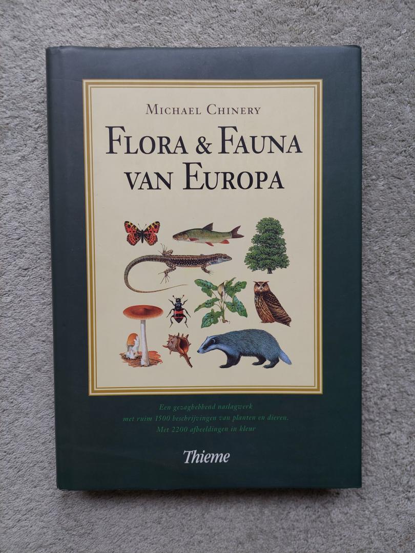 Chinery, M. - Flora & fauna van Europa / naslagwerk met ruim 1500 beschrijvingen van planten en dieren. 2200 afb in kleur
