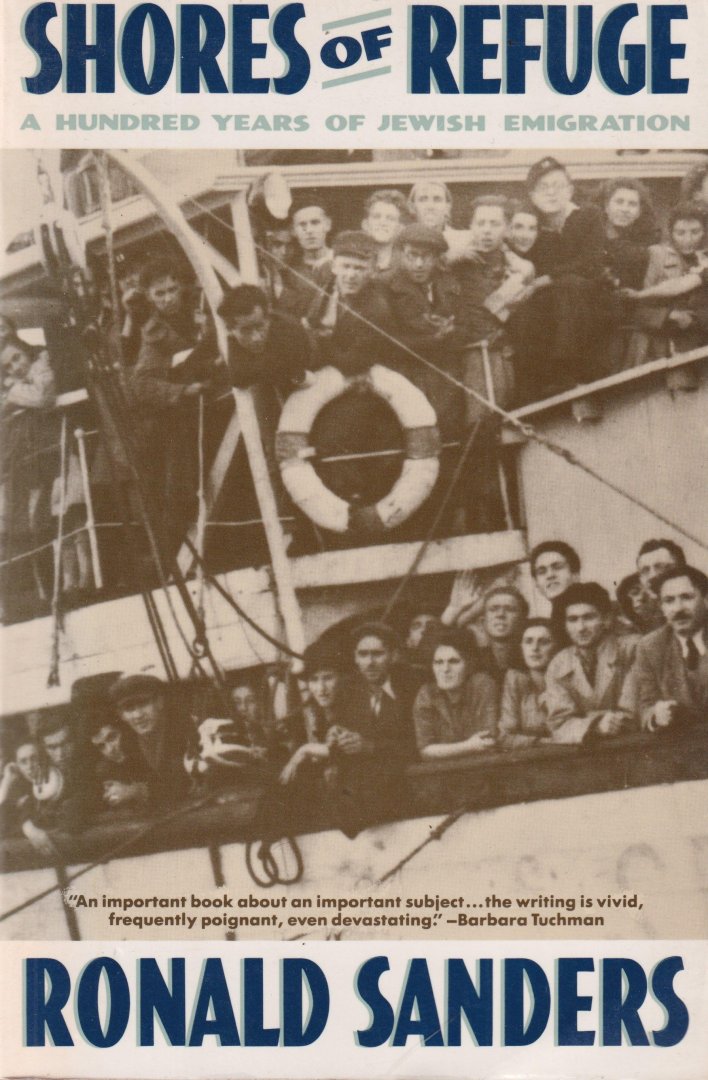Sanders, Ronald - Shores of refuge. A hundred years of Jewish emigration