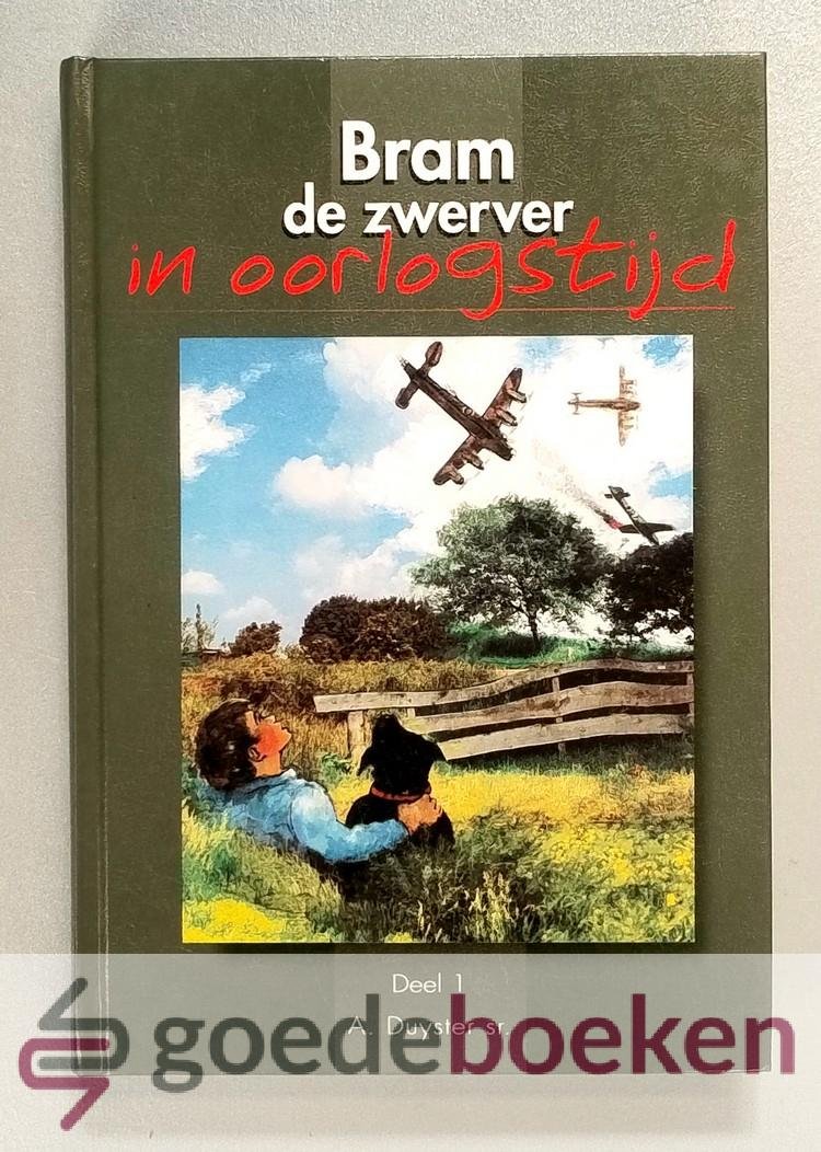 Duyster sr., A. - Bram de zwerver in oorlogstijd, deel 1