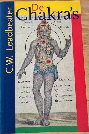 Leadbeater, Mgr. C. W. - DE CHAKRA’S.  Een Monografie.