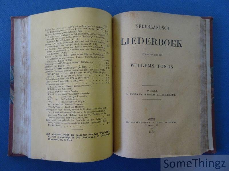 N/A. - Nederlandsch liederboek uitgegeven door het Willems-Fonds. 1e deel: Vaderlandsche en plaatselijke liederen. 2e deel: Balladen en verhalende liederen, enz.