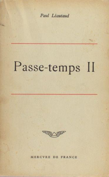 Léautaud, Paul. - Passe-temps II.