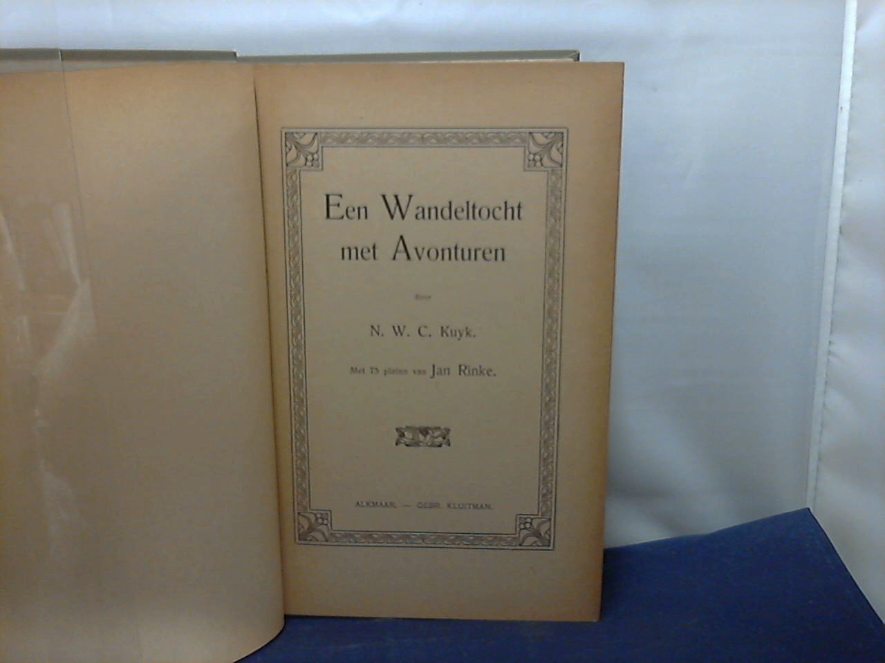 Kuyk N.W.C, met platen van Jan Rinke - Een Wandeltocht met Avonturen