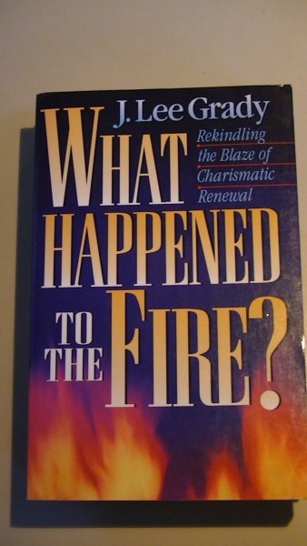 Grady Lee J. - What happend to the fire