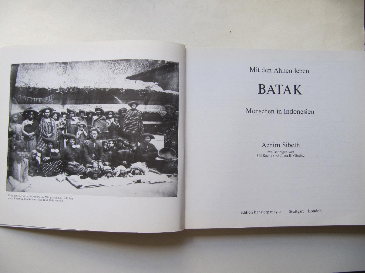 Achim Sibeth - Mit den Ahnen leben BATAK Menschen in Indonesien