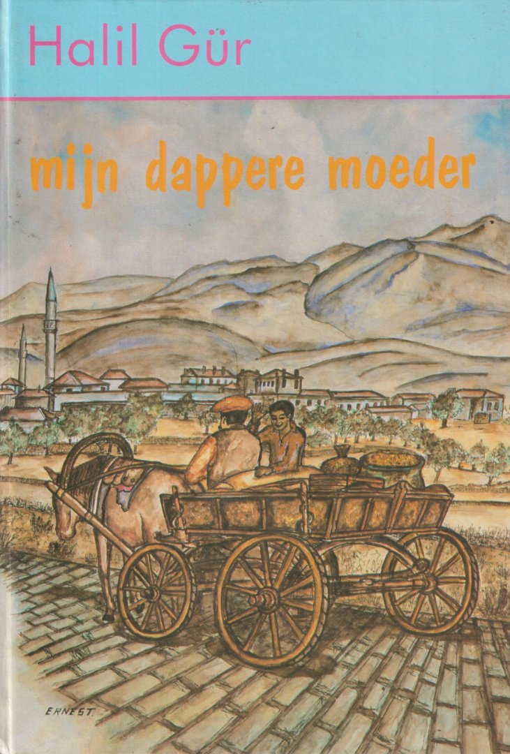 Gür, Halil - Mijn dappere moeder