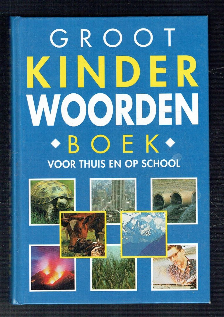Jong, H. de en anderen - Groot kinderwoordenboek