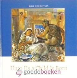 Meeuse, Ds. C.J. - Een Kind is ons geboren *nieuw* --- Serie Vertellingen bij de Bijbel. Nieuwe Testament, deel 1