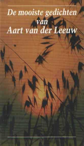 Leeuw, Aart van der - De mooiste gedichten van Aart van der Leeuw. Verzameld door Sipke van der Land