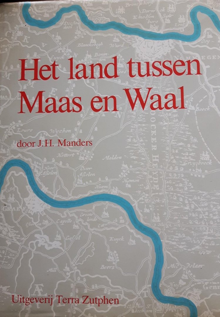 Manders, J.H. - Het land tussen Maas en Waal