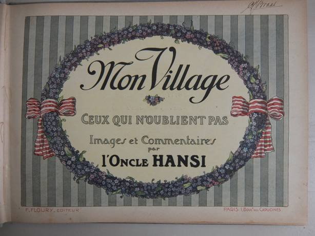 L'Oncle Hansi. - Mon village ceux qui n'oublient pas. Images et commentaires.