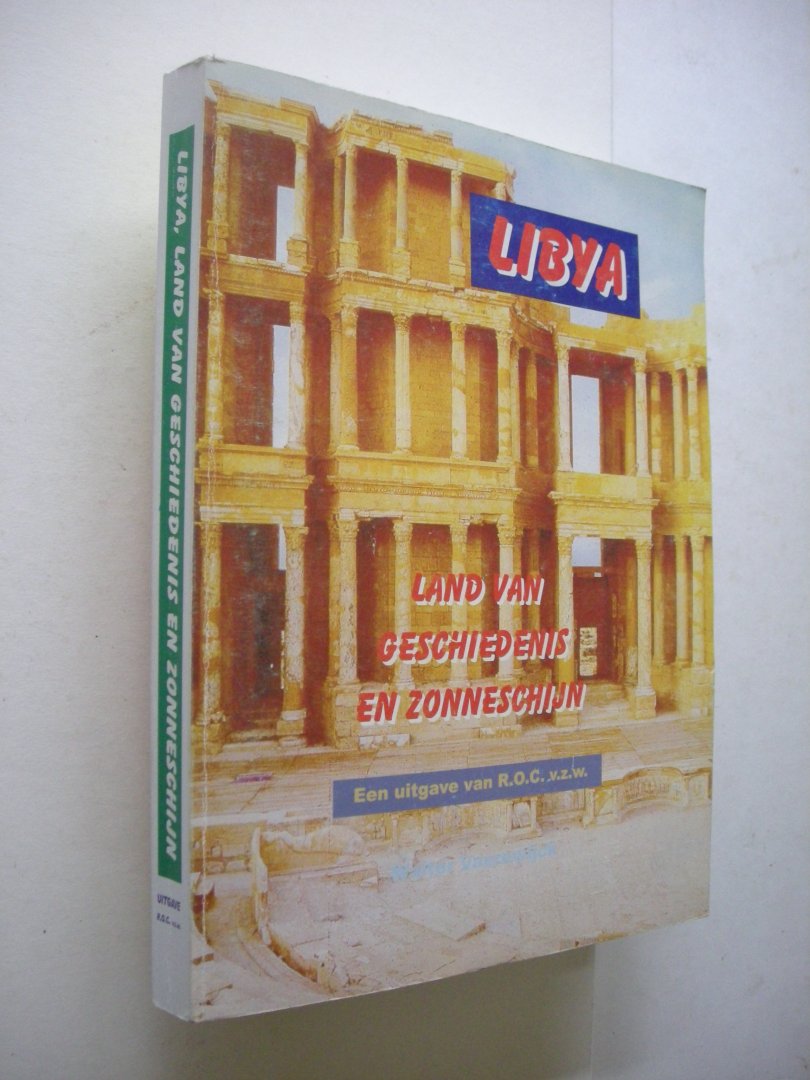 Vaerewijck - Vilmos - Libya, Land van geschiedenis en zonneschijn (Eerste Nederlandstalig boek over Libie)