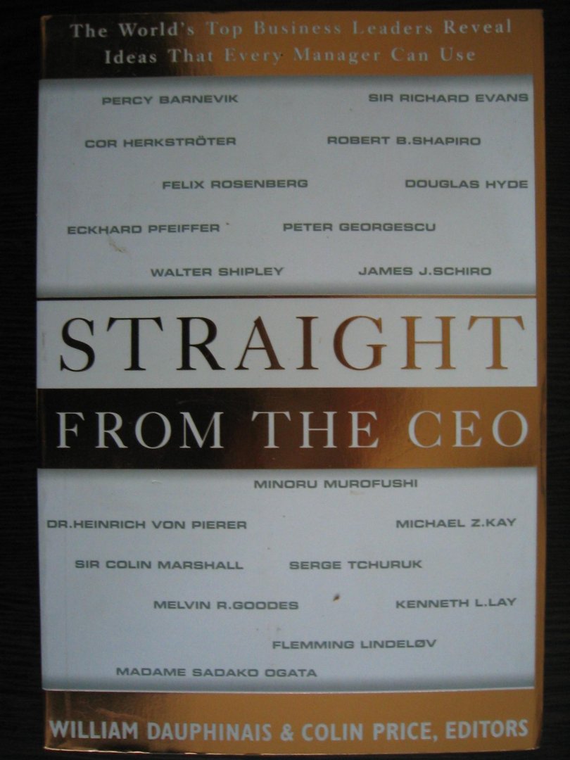 Dauphinais, William en Colin Price - Straight from the CEO. The world's top business leaders reveal ideas that every manager can use.