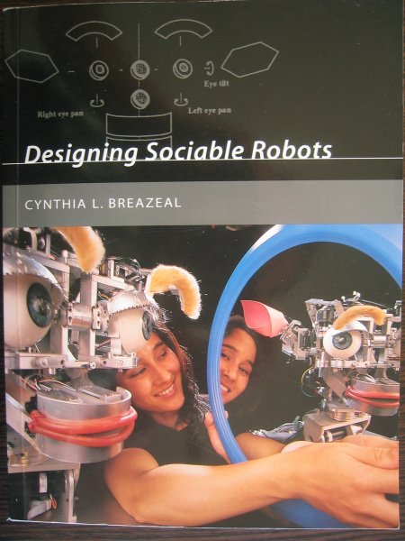 Breazeal, Cynthia L. - Designing Sociable Robots (+ CD-Rom)