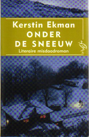 Ekman, Kerstin - Onder de sneeuw