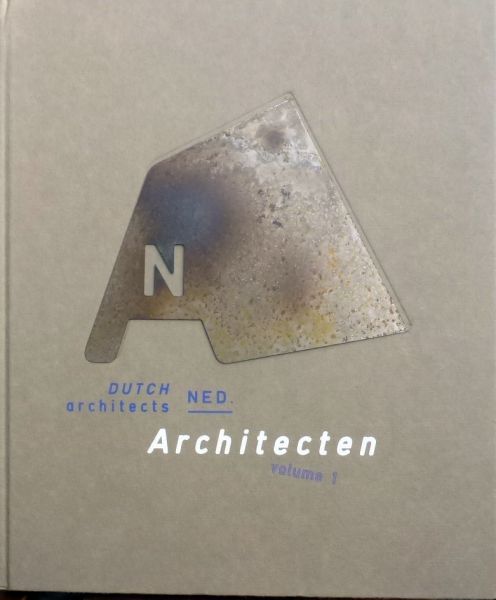 Marc van Praag et al. - Dutch Architects / Nederlandse Architecten.