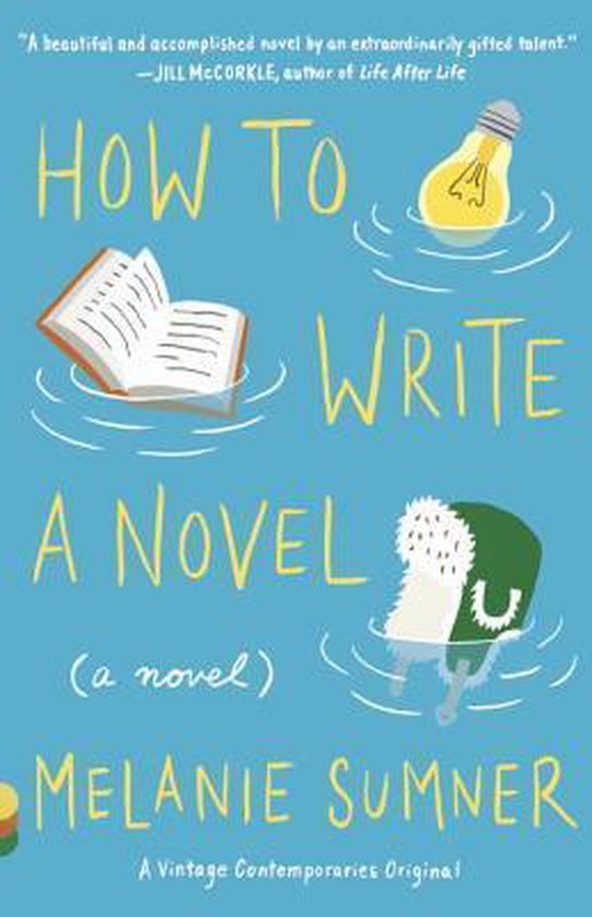Sumner, Melanie - How to Write a Novel