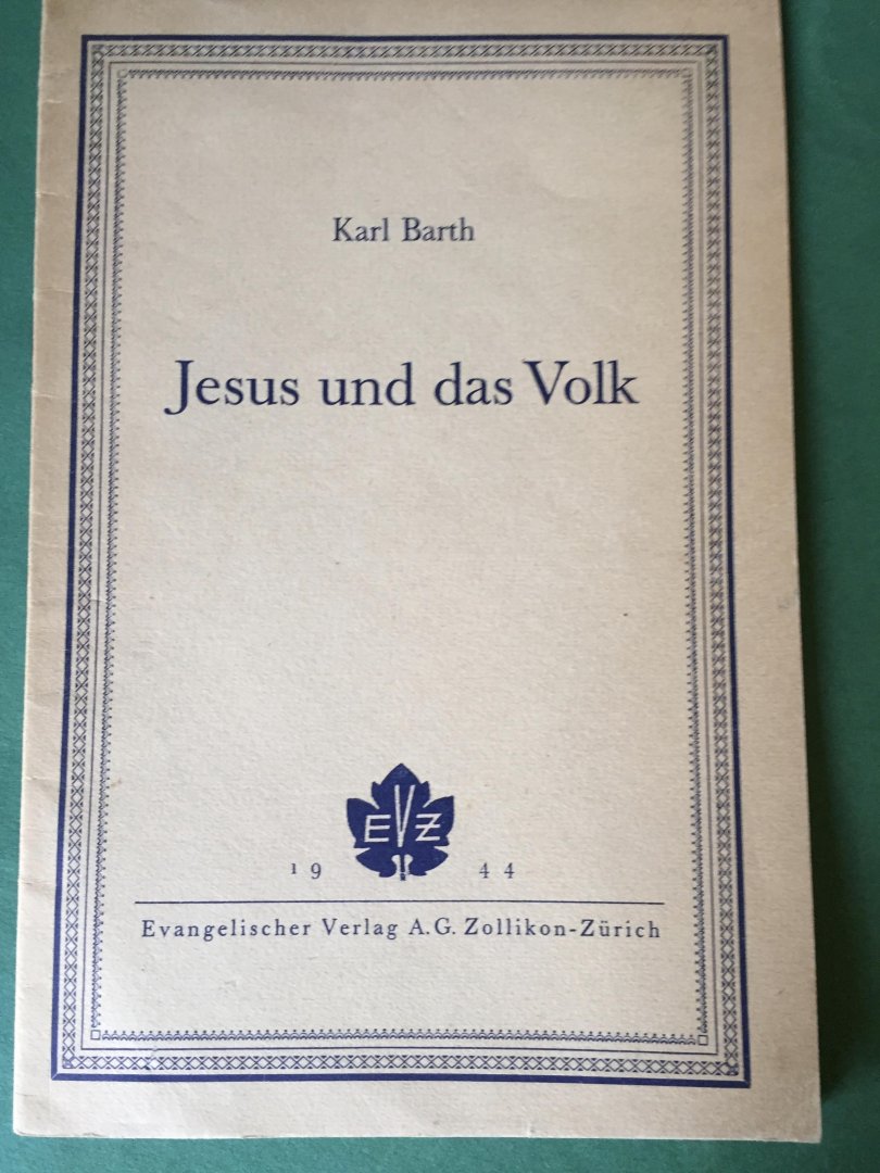 Barth, Karl - Jesus und das Volk - Vortrag am 6. Februar in Biel über Mattheus 9:36