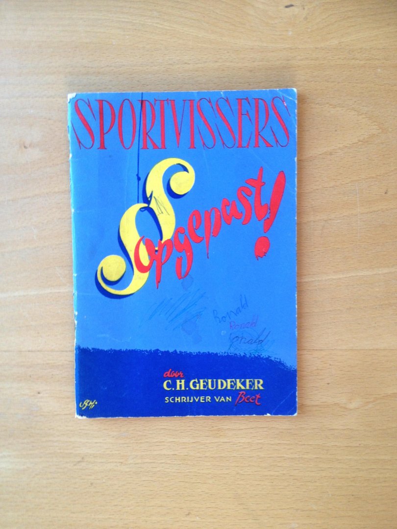 Geudeker,C.H. - Sportvissers,opgepast!