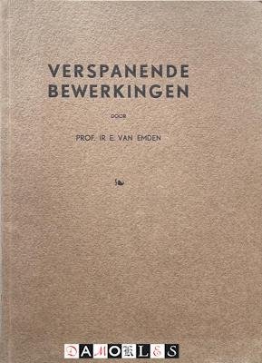 E. Van Emden - Verspanende Bewerkingen