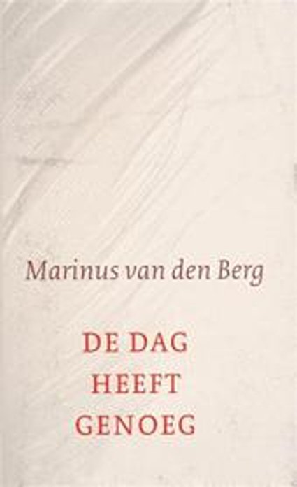 BERG, M.J. van den - De dag heeft genoeg