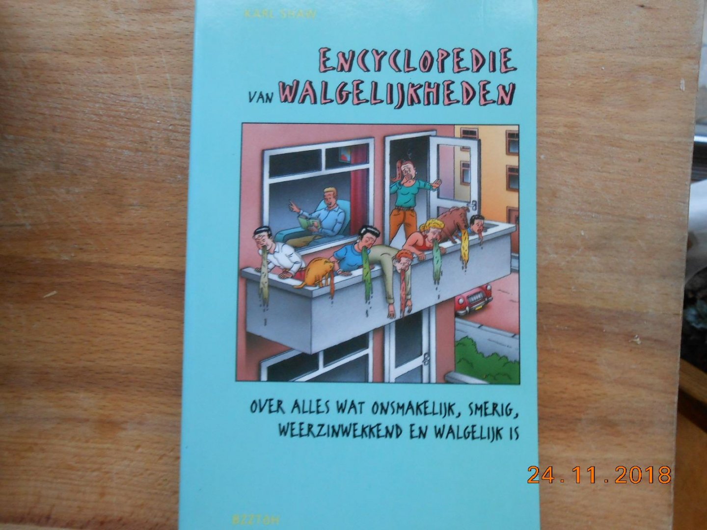 Shaw, Karl. - Encyclopedie van walgelijkheden / druk 1