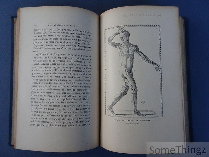 Mathias Duval et Edouard Cuyer. - Histoire de l'anatomie plastique. Les maitres, les livres et les écorches.
