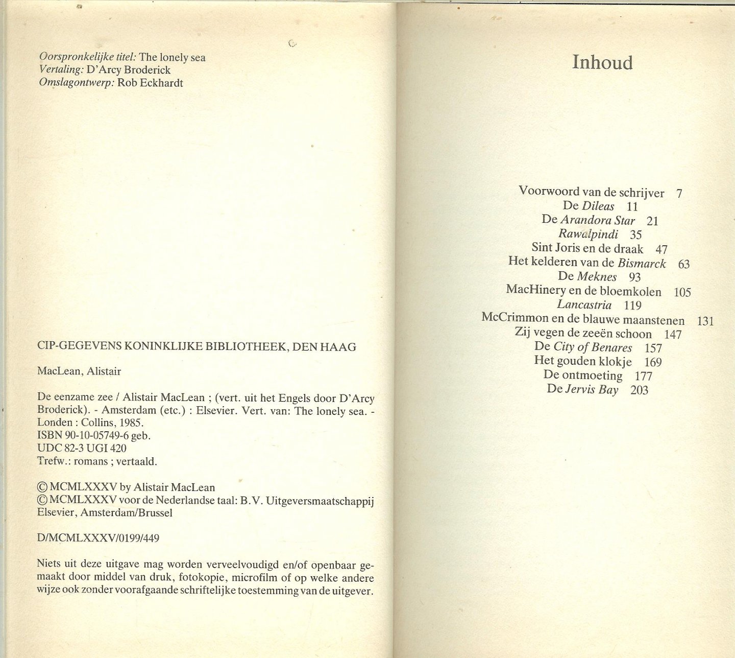 Maclean, Alistair .. Vertaald uit het Engels door D 'Arcy Broderick - De eenzame zee